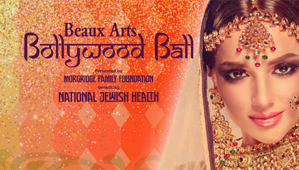 Beaux Arts “Bollywood” Ball Presented by Morgridge Family Foundation Benefiting National Jewish Health