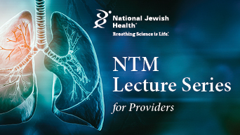 NTM Lecture Series for Providers