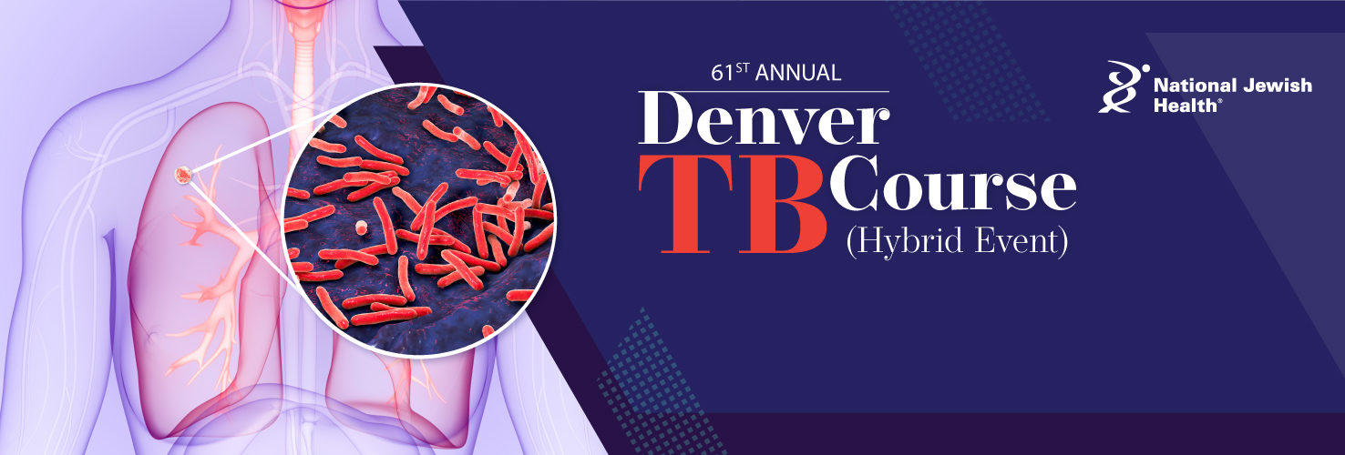 61st Annual Denver TB Course - NJH Partner