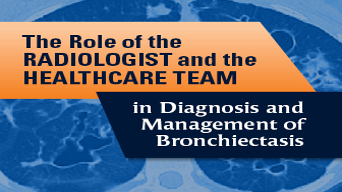 The Role of the Radiologist and the Healthcare Team in Diagnosis and Management of Bronchiectasis